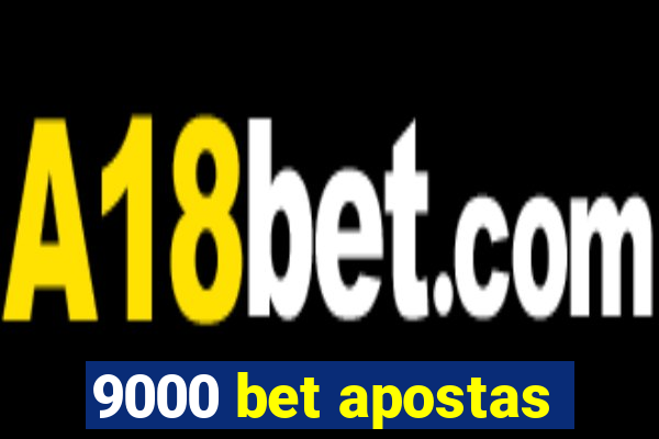 9000 bet apostas